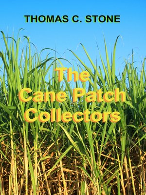 cover image of The Cane Patch Collectors